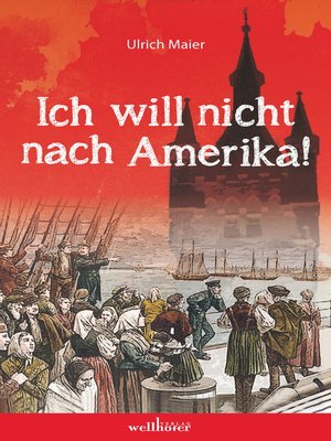 cover image of Ich will nicht nach Amerika! Historischer Roman